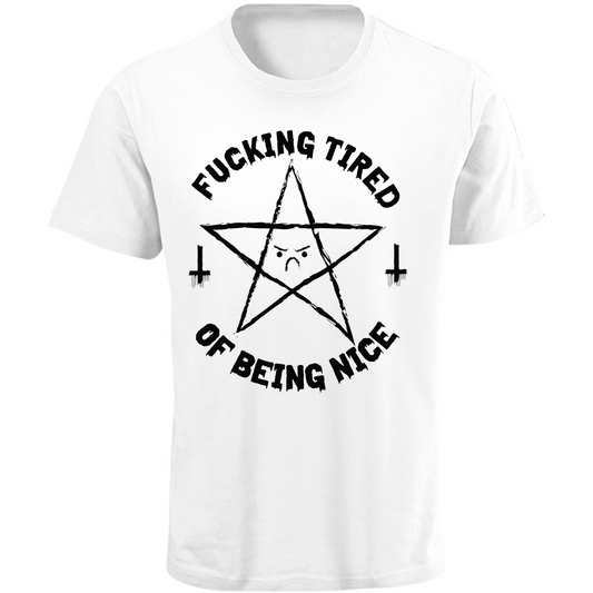 OKAMI MEN'S T-SHIRT FUCKING TIRED OF BEING NICE