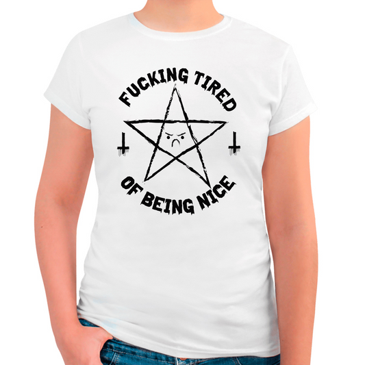 WOMEN'S T-SHIRT OKAMI FUCKING TIRED OF BEING NICE