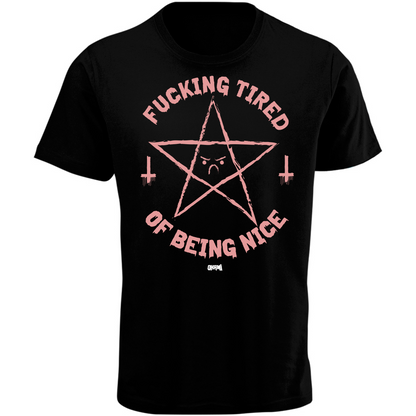 OKAMI MEN'S T-SHIRT FUCKING TIRED OF BEING NICE
