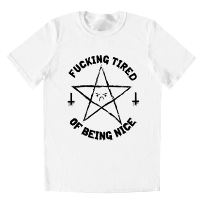 OKAMI MEN'S T-SHIRT FUCKING TIRED OF BEING NICE