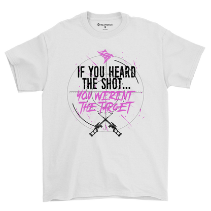 MEN'S T-SHIRT IF YOU HEARD THE SHOT PINK